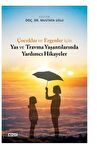 Çocuklar ve Ergenler için Yas ve Travma Yaşantılarında Yardımcı Hikayeler
