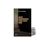 İslam Düşüncesinin Tarih Yapıcı Rolü