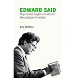 Edward Said - Oryantalist Söylem Analizinin Metodolojik Temelleri