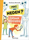 Peki Ama Neden? - İnsan Vücudu