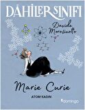 Dahiler Sınıfı: Marie Curie - Atom Kadın