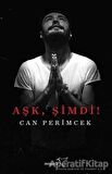 Aşk, Şimdi!