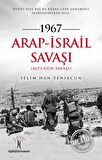 1967 Arap - İsrail Savaşı