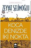 Koca Denizde İki Nokta