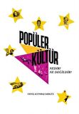 Popüler Kültür Nedir? Ne Değildir?