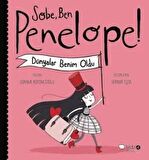 Sobe, Ben Penelope! Dünyalar Benim Oldu