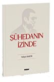 Şühedanın İzinde