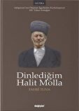 Dinlediğim Halit Molla