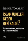İslam Ülkeleri Neden Geri Kaldı?