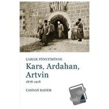 Çarlık Yönetiminde Kars, Ardahan, Artvin (1878-1918)