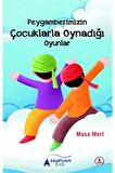 Peygamberimizin Çocuklarla Oynadığı Oyunlar