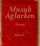 Musab Ağlarken