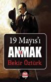 19 Mayıs’ı Anlamak