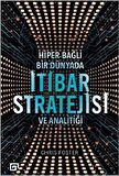 Hiper - Bağlı Bir Dünyada İtibar Stratejisi ve Analitiği