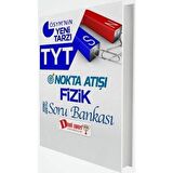 TYT NOKTA ATIŞI FİZİK SORU BANKASI