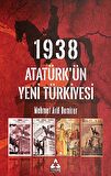 1938 Atatürk’ün Yeni Türkiyesi