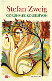 Görünmez Koleksiyon / Stefan Zweig
