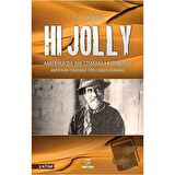 Hi Jolly - Amerika'da Bir Osmanlı Kovboyu