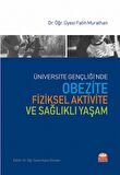 Üniversite Gençliği'nde Obezite Fiziksel Aktivite ve Sağlıklı Yaşam