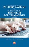 Uluslararası Alanda Politika Yayılımı ve Türkiye'deki Teknoloji Politikalarının Gelişimi