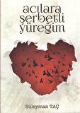 Acılara Şerbetli Yüreğim
