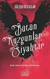 Bütün Kuzgunlar Siyahtır