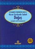 Hicret Yurdunda Sabah: Doğuş