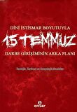 Dini İstismar Boyutuyla 15 Temmuz - Darbe Girişiminin Arka Planı