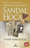 Bir Devrin ve Bir Şehrin Muhteşem Öğretmeni Sandal Hoca