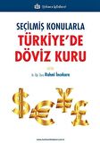 Seçilmiş Konularla Türkiye’de Döviz Kuru