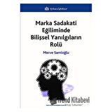 Marka Sadakati Eğiliminde Bilişsel Yanılgıların Rolü