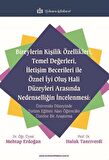 Bireylerin Kişilik Özellikleri, Temel Değerleri, İletişim Becerileri ile Öznel İyi Oluş Hali Düzeyleri Arasında Nedenselliğin İncelenmesi