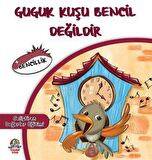 Guguk Kuşu Bencil Değildir