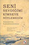 Seni Sevdiğimi Kimseye Söylemedim
