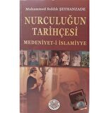 Nurculuğun Tarihçesi - Medeniyet-i İslamiyye