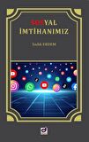 Sosyal İmtihanımız İnternet ve Sosyal Medya Adabı