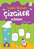 Evdeki Okulum / Çizgiler Kitabım 4+Yaş