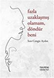 Fazla Uzaklaşmış Olamam Döndür Beni