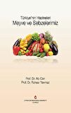 Türkiye'nin Hazineleri Meyve ve Sebzelerimiz