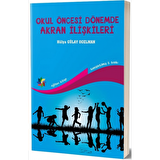 Okul Öncesi Dönemde Akran İlişkileri