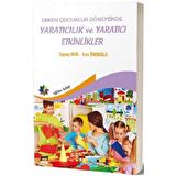 Erken Çocukluk Döneminde Yaratıcılık Ve Yaratıcı Etkinlikler