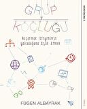 Grup Koçluğu: Başarmak İsteyenlerin Yolculuğuna Eşlik Etmek