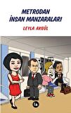 Metrodan İnsan Manzaraları