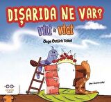 Dışarıda Ne Var? - Vili ile Vigi