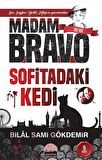 Madam Bravo - Sofitadaki Kedi