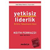 Yetkisiz Liderlik - Birlikte Yükselmenin Gücü