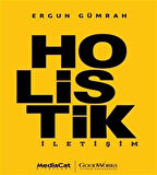 Holistik İletişim / Ergun Gümrah