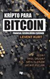 Kripto Para Bitcoin Finansal Özgürlüğün Peşinde / Levent Kurt