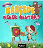 Bahçede Neler Oluyor?