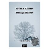 Vatana Hizmet Yuvaya Hasret